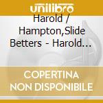 Harold / Hampton,Slide Betters - Harold Betters Meets Slide Hampton cd