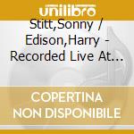 Stitt,Sonny / Edison,Harry - Recorded Live At Bubba'S 1982 cd