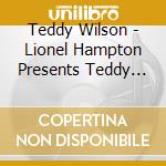 Teddy Wilson - Lionel Hampton Presents Teddy Wilson cd