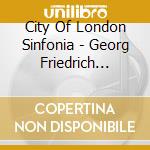 City Of London Sinfonia - Georg Friedrich Handel Water Music Hwv 348 350 cd