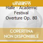 Halle - Academic Festival Overture Op. 80 cd
