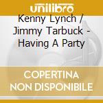 Kenny Lynch / Jimmy Tarbuck - Having A Party cd