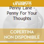 Penny Lane - Penny For Your Thoughts cd