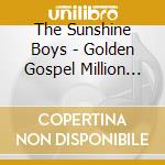 The Sunshine Boys - Golden Gospel Million Sellers cd