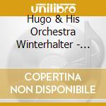 Hugo & His Orchestra Winterhalter - Classic 20Th Century Themes From The Stage & cd