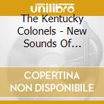 The Kentucky Colonels - New Sounds Of Bluegrass America cd