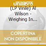 (LP Vinile) Al Wilson - Weighing In (180G-Orange Vinyl) (Rsd 2023) vinile