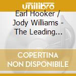 Earl Hooker / Jody Williams - The Leading Brand cd