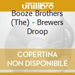 Booze Brothers (The) - Brewers Droop cd
