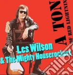 Les Wilson & The Mighty House Rockers - A Ton Of Red Lightnin cd