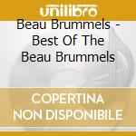 Beau Brummels - Best Of The Beau Brummels cd musicale