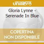 Gloria Lynne - Serenade In Blue cd
