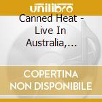 Canned Heat - Live In Australia, 1985 cd musicale