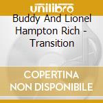 Buddy And Lionel Hampton Rich - Transition cd