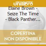 Elaine Brown - Seize The Time - Black Panther Party cd