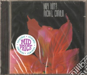 Michel Camilo - Why Not? cd musicale di Michel Camilo