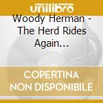 Woody Herman - The Herd Rides Again... cd