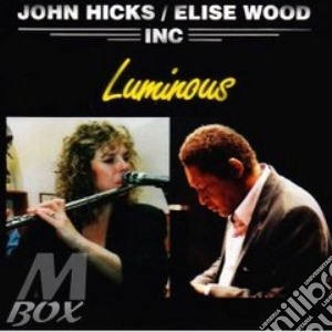 John Hicks & Elise Wood - Luminous cd musicale di John hicks & elise w