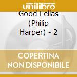 Good Fellas (Philip Harper) - 2 cd