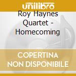 Roy Haynes Quartet - Homecoming cd musicale di Roy Haynes