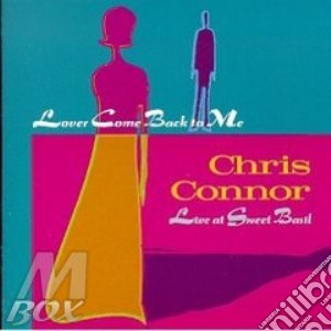 Chris Connor - Lover Come Back To Me cd musicale di Chris Connor