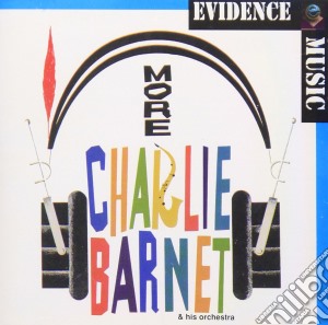 Charlie Barnet - More cd musicale di Charlie Barnet