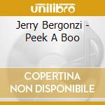 Jerry Bergonzi - Peek A Boo cd musicale di JERRY BERGONZI