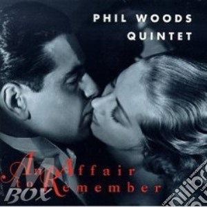 Phil Woods Quintet - An Affair To Remeber cd musicale di Phil woods quintet