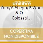 J.Zorn/A.Shepp/P.Woods & O. - Colossal Saxophone Sess. cd