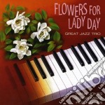 Great Jazz Trio - Flowers For Lady Day