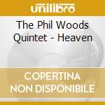 The Phil Woods Quintet - Heaven