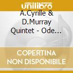 A.Cyrille & D.Murray Quintet - Ode To The Living Tree cd musicale di A.cyrille & d.murray quintet