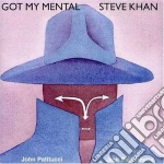 Steve Khan - Got My Mental cd