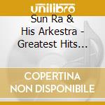 Sun Ra & His Arkestra - Greatest Hits Easy Liste. cd