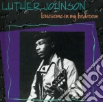 Luther Johnson - Lonesome In My Bedroom cd