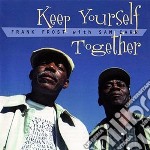 Frank Frost With Sam Carr - Keep Yourself Together