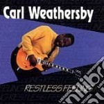 Carl Weathersby - Resteless Feeling