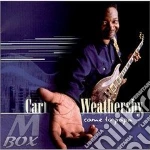 Carl Weathersby - Come To Papa cd