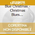 Blue Christmas - Christmas Blues Instrumentals cd