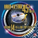 Hard to find 45s on cd:volume 14 70s & 8 cd