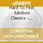 Hard To Find Jukebox Classics - Fabulous Fifties Instrumentals & More cd