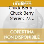 Chuck Berry - Chuck Berry Stereo: 27 Original Hits cd musicale