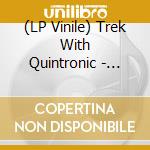 (LP Vinile) Trek With Quintronic - Landing Plus (2 Lp) vinile