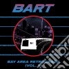 (LP Vinile) Bay Area Retrograde (Bart) Vol. 2 / Various cd