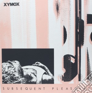 (LP Vinile) Xymox - Subsequent Pleasures lp vinile di Xymox