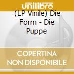 (LP Vinile) Die Form - Die Puppe vinile
