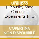 (LP Vinile) Shoc Corridor - Experiments In Incest vinile