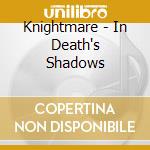 Knightmare - In Death's Shadows cd