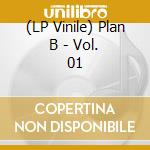 (LP Vinile) Plan B - Vol. 01 vinile