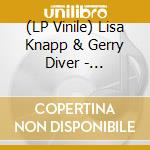 (LP Vinile) Lisa Knapp & Gerry Diver - Hinterland vinile